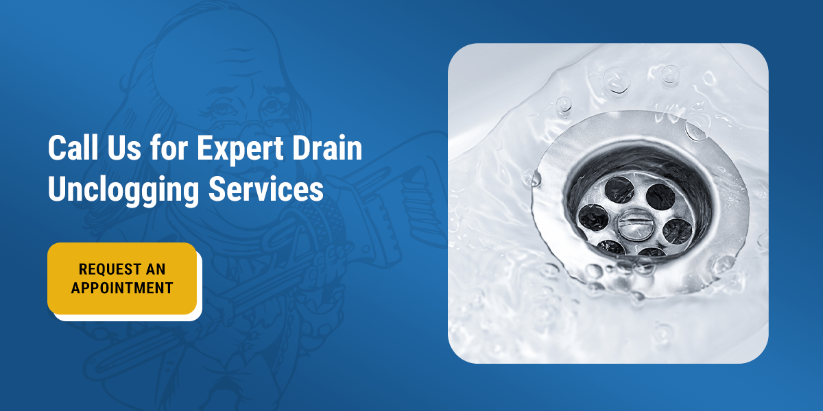 call us for expert drain unclogging services written on a blue background with a drain on the right with water running down it