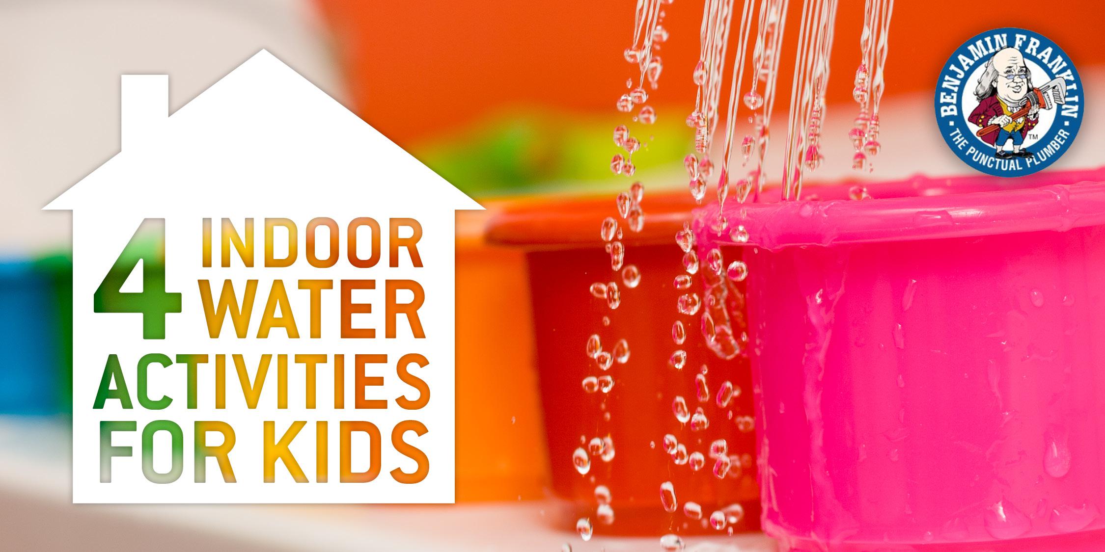 Our Favorite 4 Indoor Water Activities for Kids